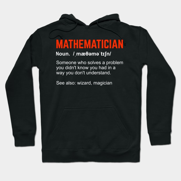 Mathematician Definition Math Teacher Gift Hoodie by Dolde08